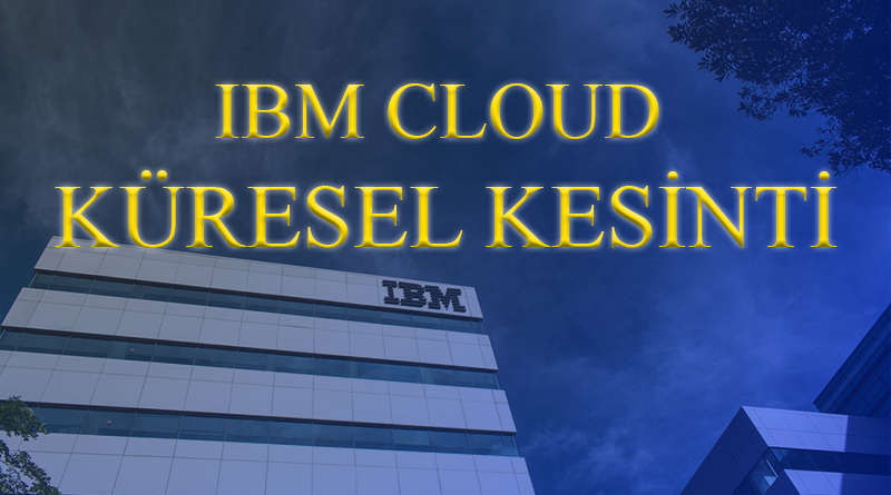 IBM Cloud bu ay ikinci küresel kesintiye maruz kaldı