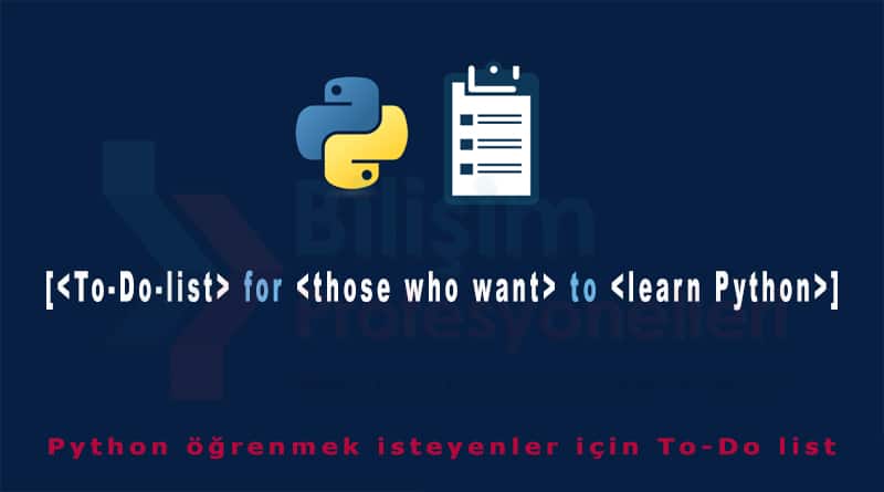 Python eğitimi almak isteyenler için To-Do List hazırladık!