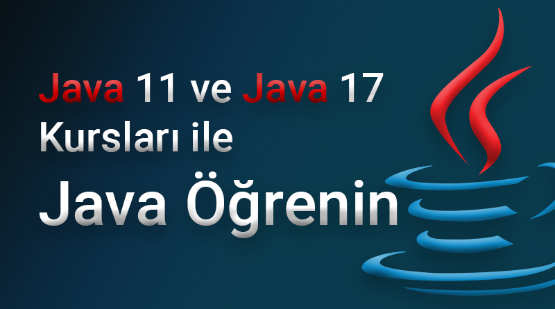 Java 11 ve Java 17 Kursları ile Java öğrenin