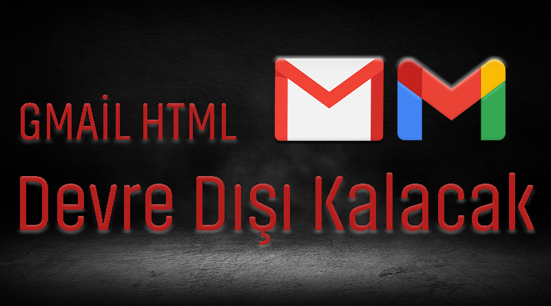 Gmail HTML devre dışı kalacak
