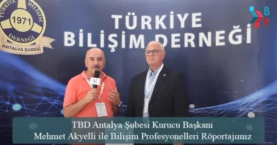 TBD Antalya Şubesi Kurucu Başkanı Mehmet Akyelli ile Bilişim Profesyonelleri Röportajımız