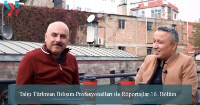 Talip Türkmen Bilişim Profesyonelleri ile Röportajlar 16. Bölüm
