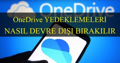 OneDrive Yedeklemeleri Nasıl Devre Dışı Bırakılır