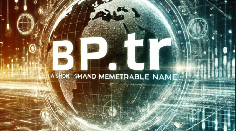 Dünyanın En Kısa Domain Adreslerinden Biri: BP.TR