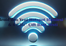Android’den Yeni Hotspot Hamlesi “2.4 & 6 GHz” Çift Bant Testi