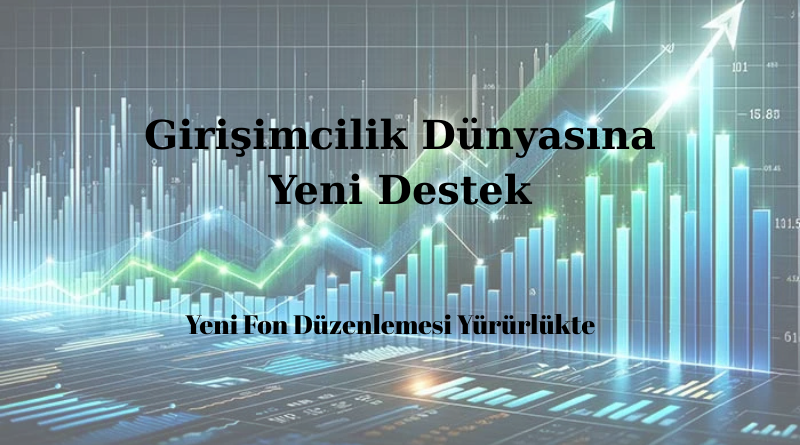 Girişimcilik Dünyasına Yeni Destek