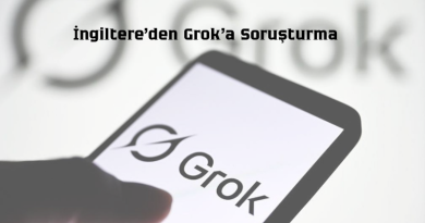 İngiltere’den Grok’a Soruşturma