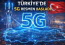 Türkiye’de 5G Dönemi Resmen Başladı