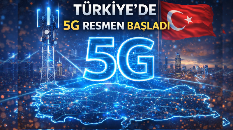 Türkiye’de 5G Dönemi Resmen Başladı