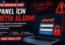 cPanel ve WHM’yi Etkileyen Kritik Güvenlik Açığı