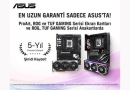 ASUS, ProArt, ROG ve TUF Serisi Ürünler İçin 5 Yıl Premium Garanti Kampanyasını Duyurdu