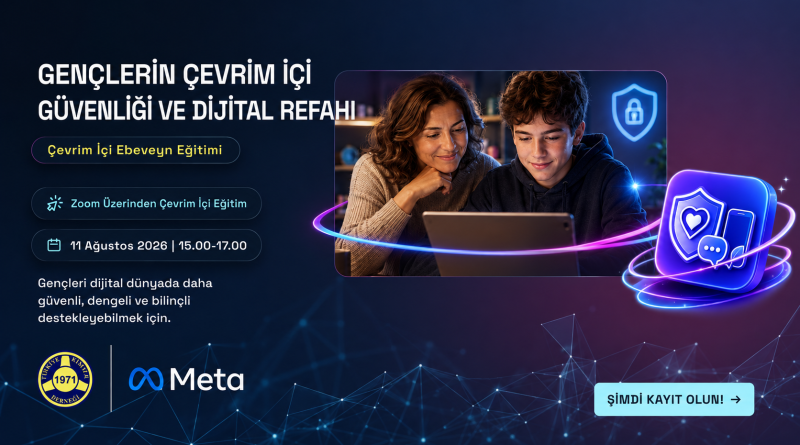 Gençlerin Çevrim İçi Güvenliği ve Dijital Refahı Eğitimi